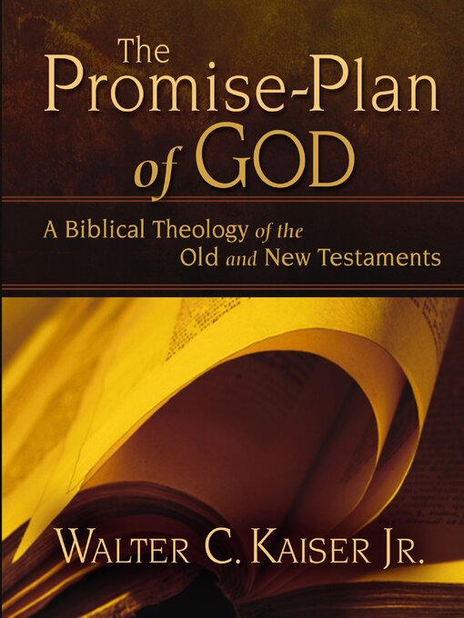 Title details for The Promise-Plan of God by Walter C. Kaiser, Jr. - Available